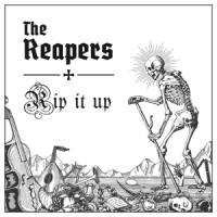 Reapers, The Rip It Up