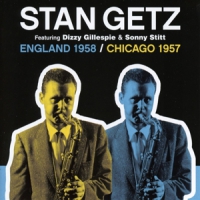 Getz, Stan England 1958/chicago 1957