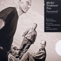 Michel Tirabosco Trio Pulsations