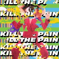 Kill The Pain (phoebe Killdeer/mela Kill The Pain