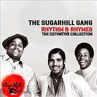 Sugarhill Gang Rhythm & Rhymes -definitive Collection-