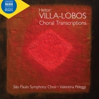 Sao Paulo Symphony Choir Villa-lobos: Choral Transcriptions