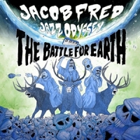 Jacob Fred Jazz Odyssey The Battle For Earth