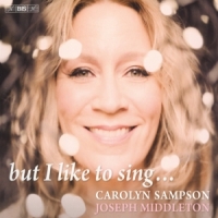 Sampson, Carolyn But I Like To Sing