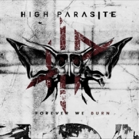 High Parasite Forever We Burn