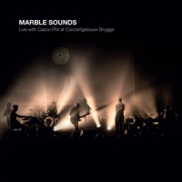 Marble Sounds Live With Casco Phil At Concertgebo