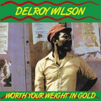 Wilson, Delroy Worth Your Weight In Gold