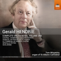 Winpenny, Tom Gerald Hendrie: Complete Organ Music Vol. 1