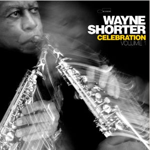 Shorter, Wayne Celebration, Volume 1