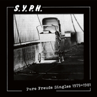 S.y.p.h. Pure Freude Singles 1979 & 1981