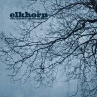 Elkhorn The Acoustic Storm Sessions