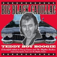 Big Black Cadillac Teddy Boy Boogie - Tribute To Crazy