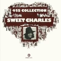 Sweet Charles Sweet Charles 45s Collection