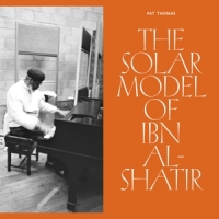 Thomas, Pat The Solar Model Of Ibn Al-shatir