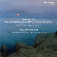 Trio Wanderer Catherine Montier Chr Cesar Franck Violin Sonata Piano Tr