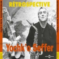 Seffer, Yochk O Retrospective 1965-1995