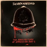 Brkn Record Architecture Of Oppression Part 1