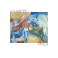 Mitchell, Joni Mingus