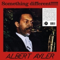 Ayler, Albert Something Different!!!