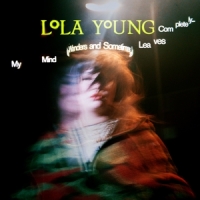 Young, Lola My Mind Wanders And Sometimes Leave