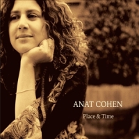 Anat Cohen Place & Time