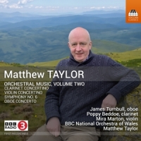 Bbc National Orchestra Of Wales & Matthew Taylor Matthew Taylor: Orchestral Music, Volume Two