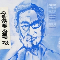 Agrio (w/mark Lanegan, Scott Mccloud El Amigo Americano