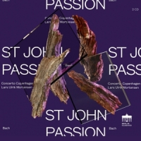 Concerto Copenhagen / Lars Ulrik Mortensen Bach: St John Passion