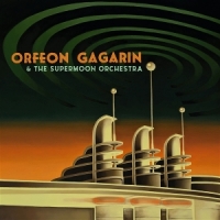 Gagarin, Orfeon Orfeon Gagarin & The Supermoon Orchestra