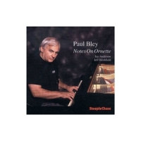 Bley, Paul Notes On Ornette