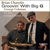 Charette, Brian -& George Coleman- Groovin  With Big G