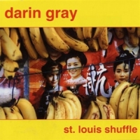 Gray, Darin St. Louis Shuffle