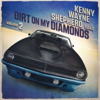 Kenny Wayne Shepherd Dirt On My Diamonds Vol. 2