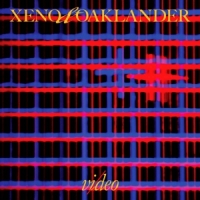 Xeno & Oaklander Vi/deo