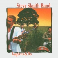 Steve Skaith Band Empires & Us