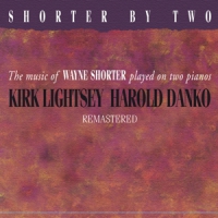 Danko, Harold | Kirk Lightsey Shorter By Two (remastered)