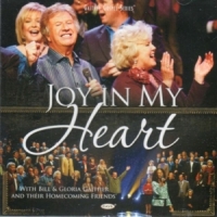 Gaither, Bill & Gloria Joy In My Heart