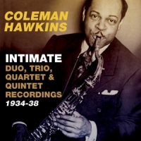 Hawkins, Coleman Intimate:duo, Trio, Quartet & Quintet