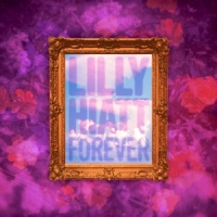 Hiatt, Lilly Forever