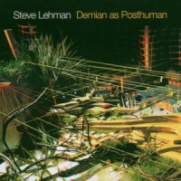 Lehman, Steve Demian As Posthuman