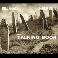 Gould, Bill & Jared Bloom Talking Book