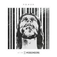 We Are Messengers Power