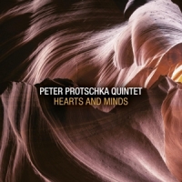 Peter Protschka Quintet Hearts And Minds