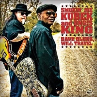 Kubek, Joe -smokin'- & Bnois King Have Blues Will Travel