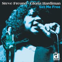 Freund, Steve & Gloria Hardiman Set Me Free