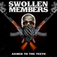 Swollen Members Armed To The Teeth