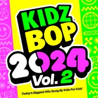 Kidz Bop Kids Kidz Bop 2024 Vol. 2