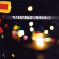 Ovans, Tom Beat Trade