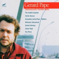 Pape, Gerard A.o. Gerard Pape  Electroacoustic Chambe