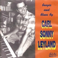 Leyland, Carl Sonny Boogie & Blues By Carl Sonny Leylan